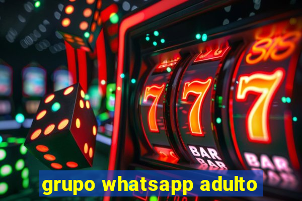 grupo whatsapp adulto